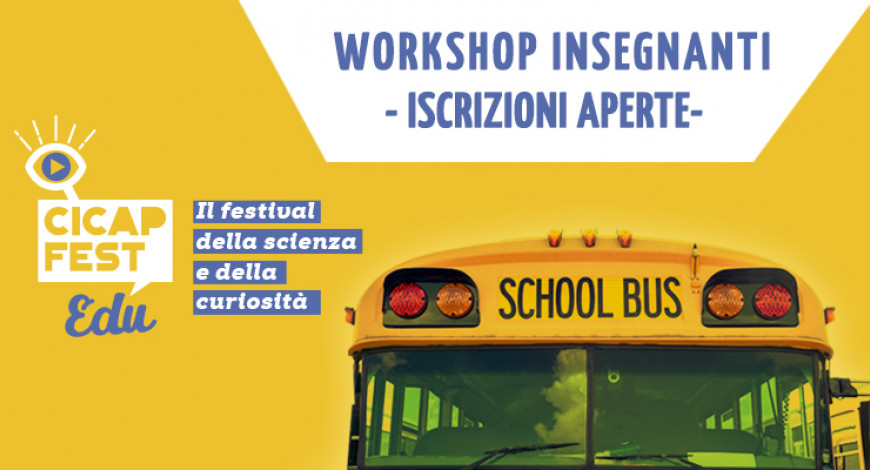 I workshop del CICAP Fest 21 per gli insegnanti